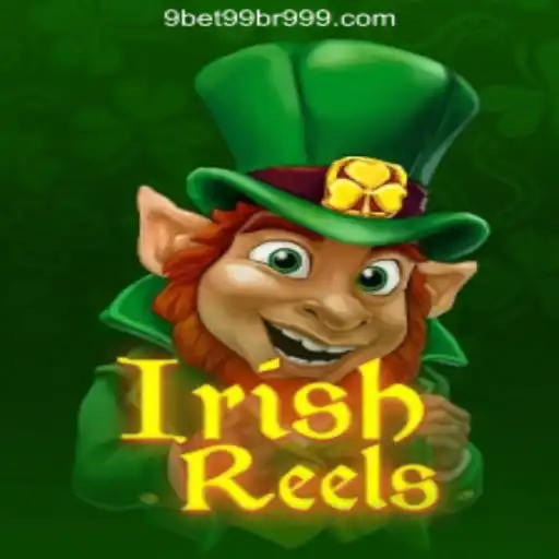 Exploring IrishReels: The Exciting Slot Game at 9bet99.com Oficia Slots Brasil #1