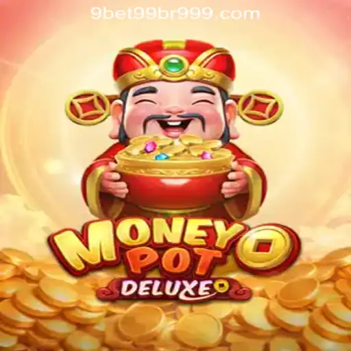 Exploring MoneyPotDELUXE: The Premier Slot Game Experience at 9bet99.com